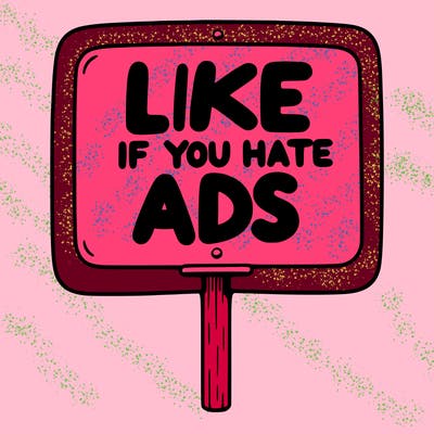 a sign that says like if you hate ads