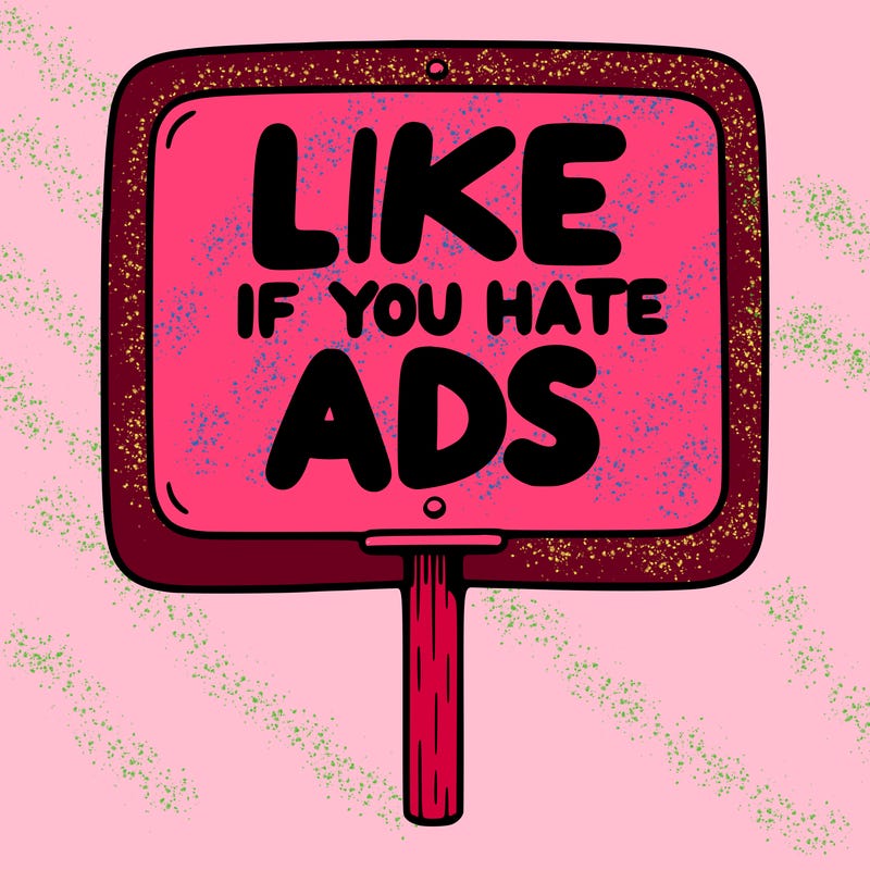 a sign that says like if you hate ads