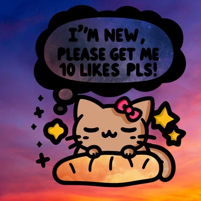 kitty taking a nap dream talking and saying "i'm new, please get me at least 10 likes pls!!"
