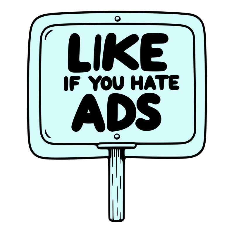 a sign that says like if you hate ads