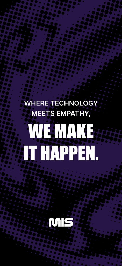 MIS - Influencer Marketing - La pantalla de inicio de la app MIS Influencer Marketing con el texto Where technology meets empathy we make it happen y el logo de MIS