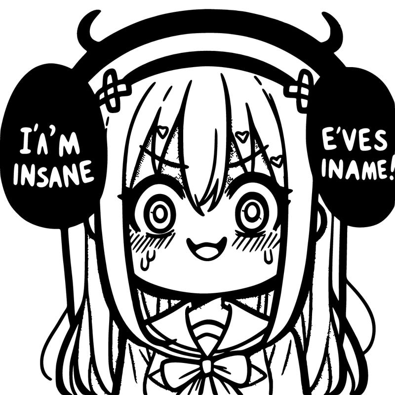 evil anime girl saying i’m going insane