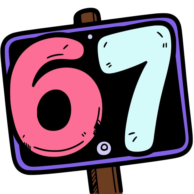 a sign that says 6 7