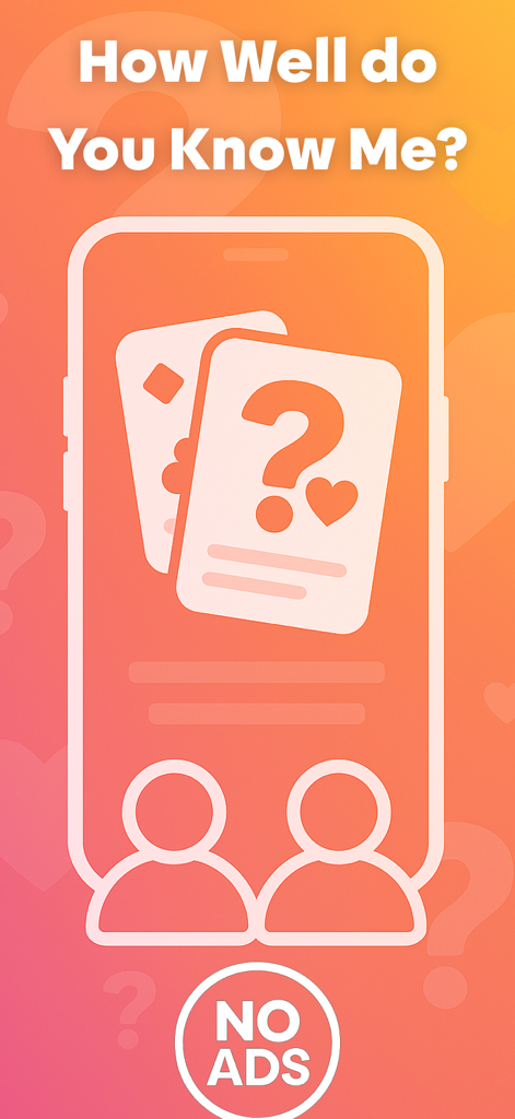 Who Knows Me Better ? - Introductory screen for Who Knows Me Better quiz app featuring cards and no ads message