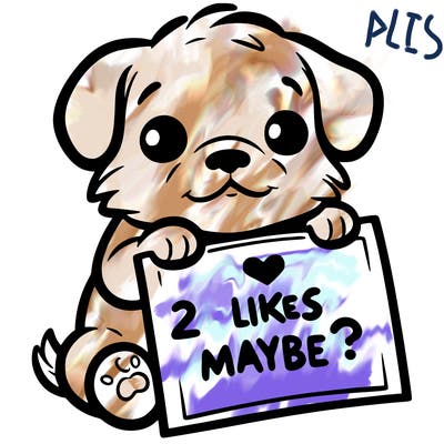 a puppy holding a sign that says 2 likes maybe?