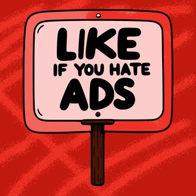 a sign that says like if you hate ads