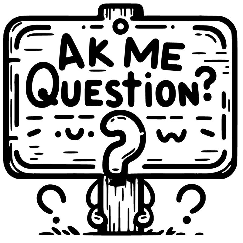 ask me questions sign