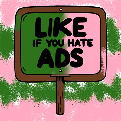 a sign that says like if you hate ads