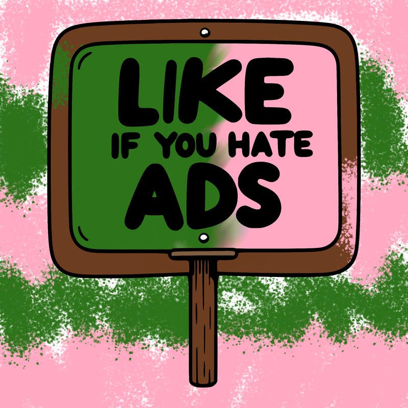 a sign that says like if you hate ads
