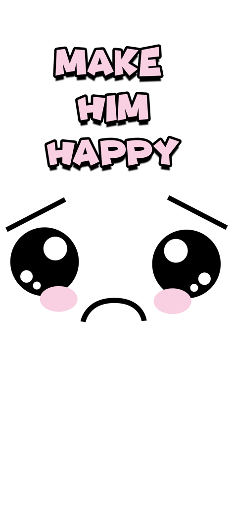 Cute Face:OwO Virtual Pet Game - A sad virtual pet face with large sparkling eyes and the text Make Him Happy on a white background