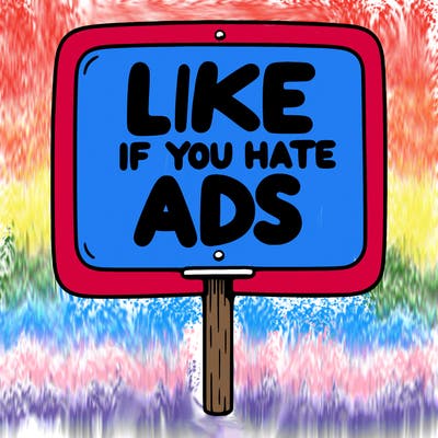 a sign that says like if you hate ads