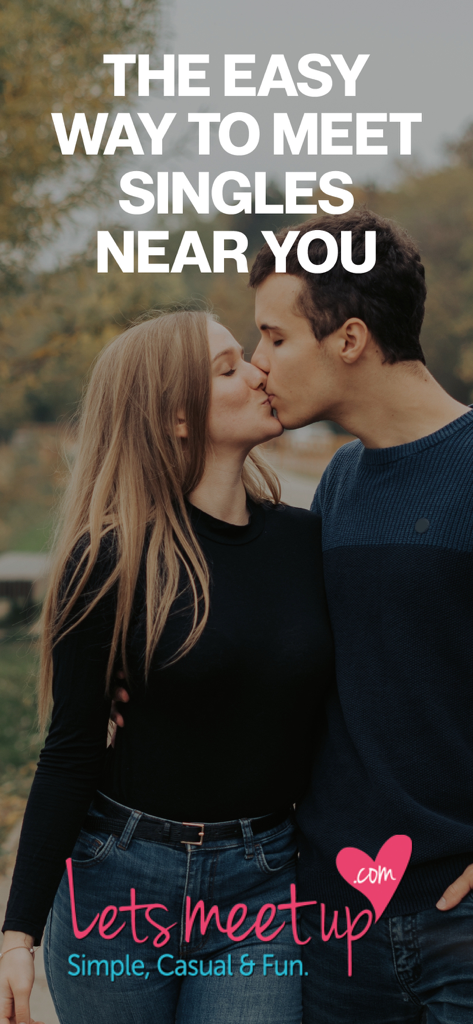 Lets Meet Up - A young couple kissing outdoors with text overlay saying The easy way to meet singles near you for the Lets Meet Up app.