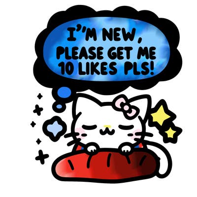 kitty taking a nap dream talking and saying "i'm new, please get me at least 10 likes pls!!"