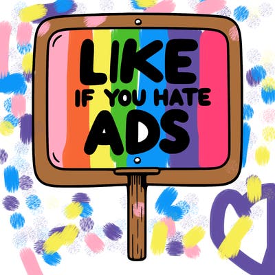 a sign that says like if you hate ads