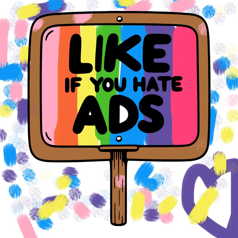 a sign that says like if you hate ads