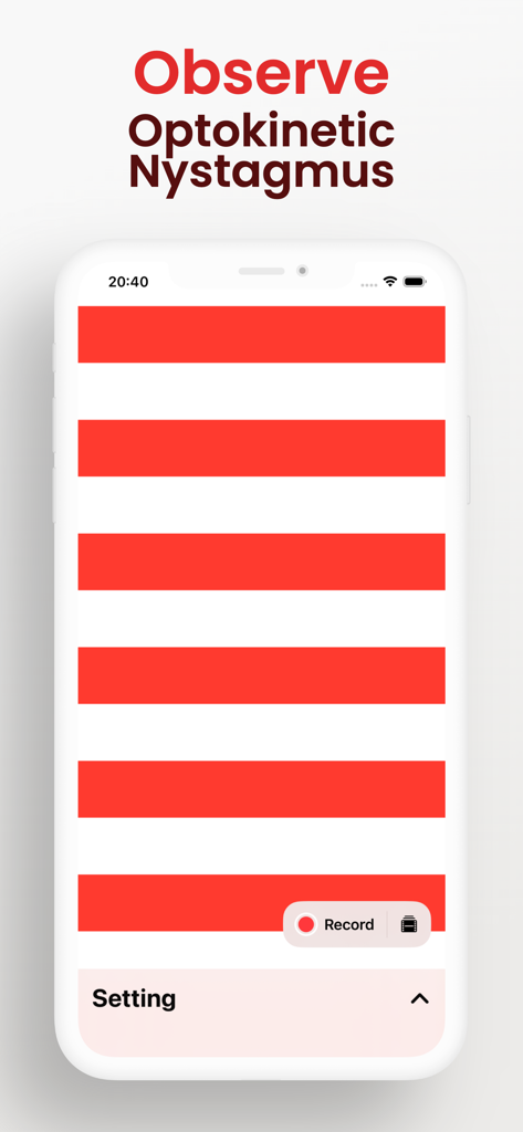 A mobile app interface displaying red and white horizontal stripes with a record button for nystagmus observation