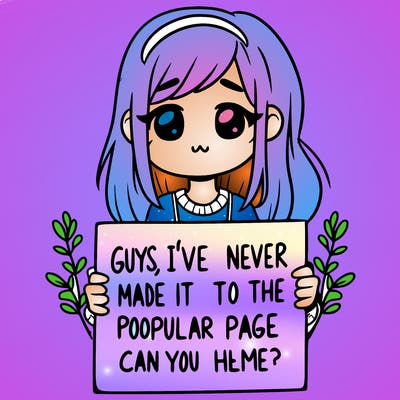 a girl holding up a sign that says, guys, i’ve never made it to the popular page, can you help me?