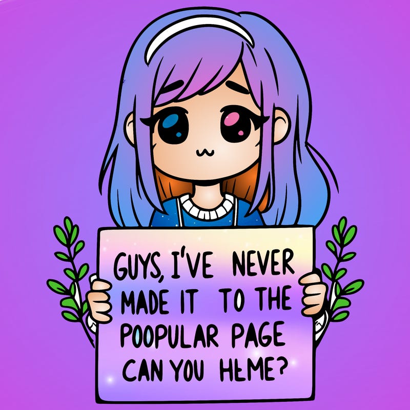 a girl holding up a sign that says, guys, i’ve never made it to the popular page, can you help me?