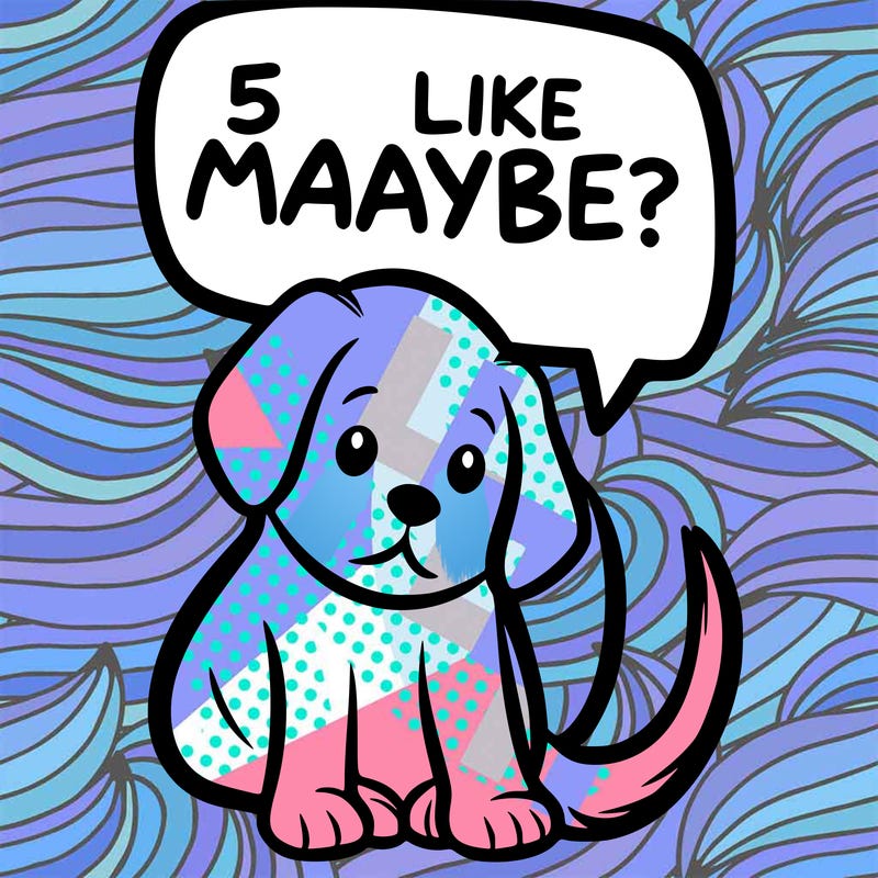 a puppy that says 5 like maybe