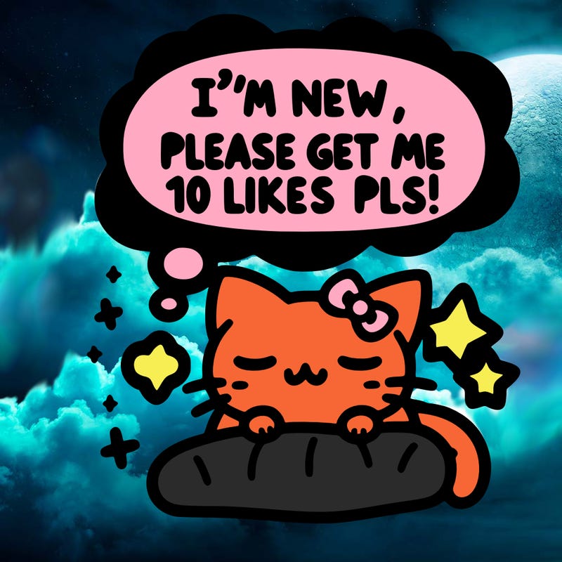 kitty taking a nap dream talking and saying "i'm new, please get me at least 10 likes pls!!"