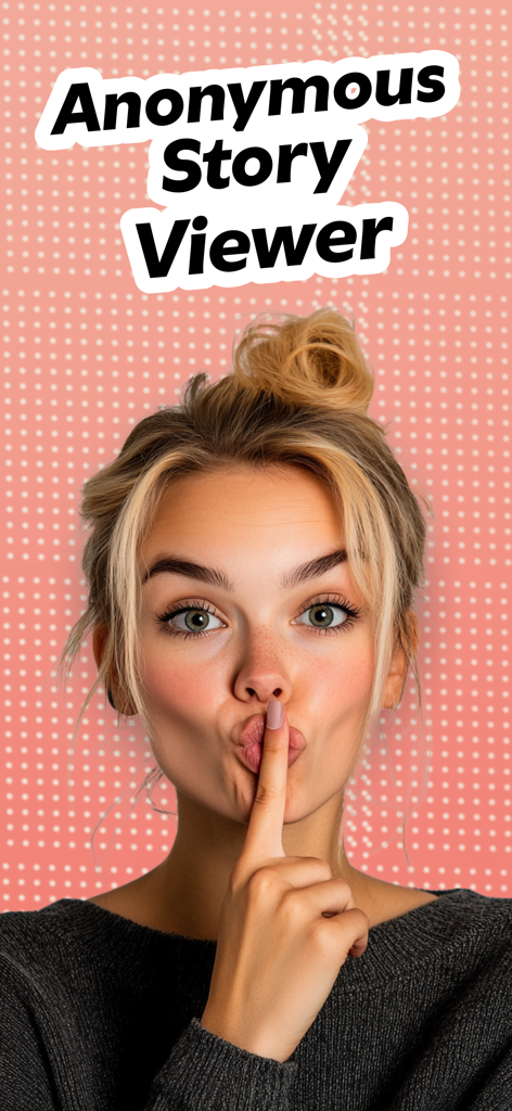 A woman making a hush gesture with the text Anonymous Story Viewer