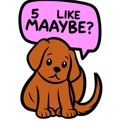 a puppy that says 5 like maybe