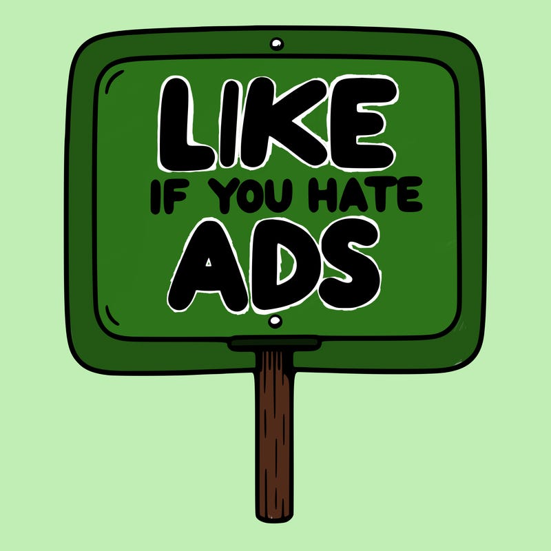a sign that says like if you hate ads