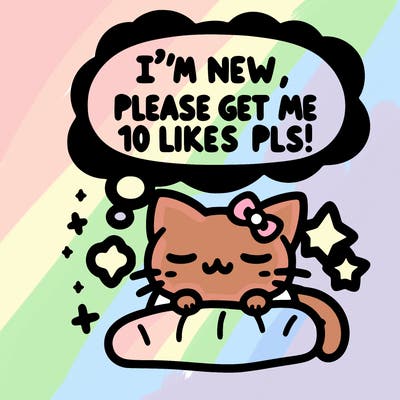kitty taking a nap dream talking and saying "i'm new, please get me at least 10 likes pls!!"