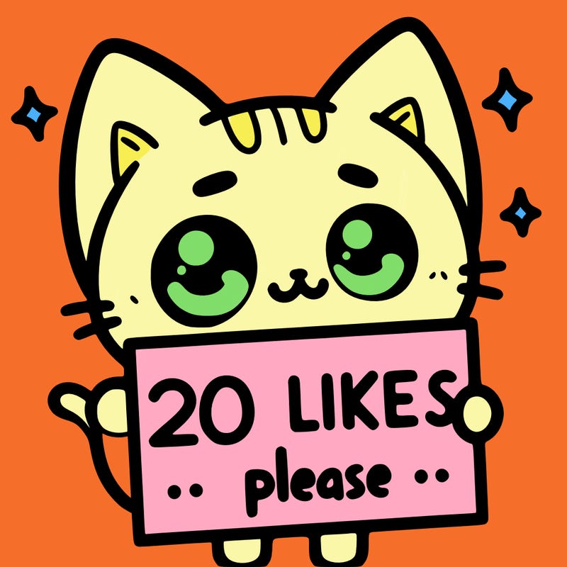 a cat that is holding a sign that says 20 likes please