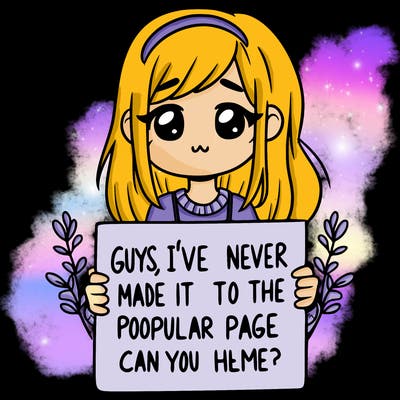 a girl holding up a sign that says, guys, i’ve never made it to the popular page, can you help me?