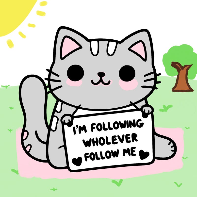 cat with a sign that says i’m following whoever follows me