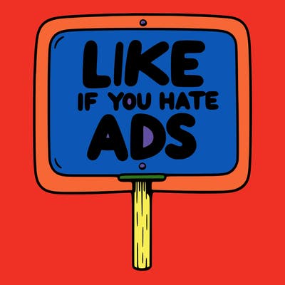a sign that says like if you hate ads