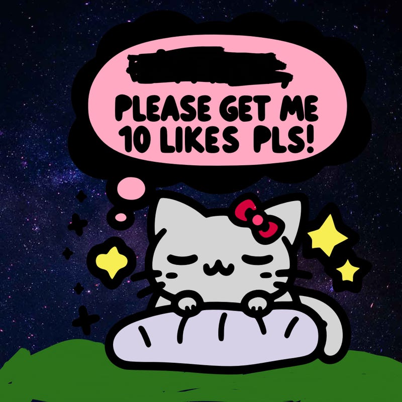 kitty taking a nap dream talking and saying "i'm new, please get me at least 10 likes pls!!"