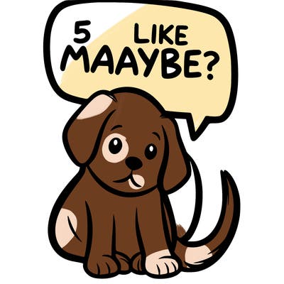 a puppy that says 5 like maybe