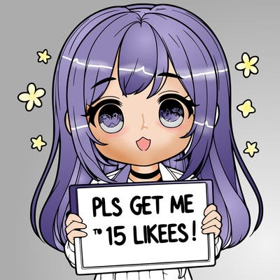realistic girl holding up a sign that says “pls get me to 15 likes!”