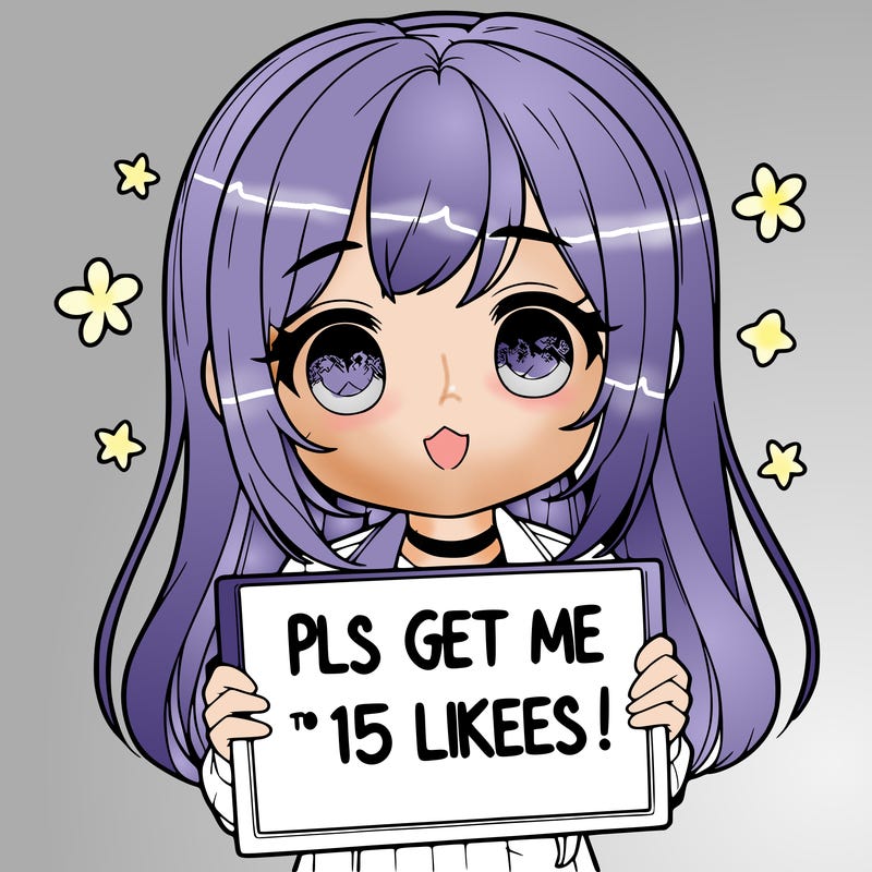 realistic girl holding up a sign that says “pls get me to 15 likes!”