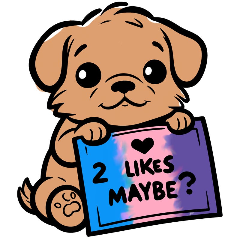 a puppy holding a sign that says 2 likes maybe?