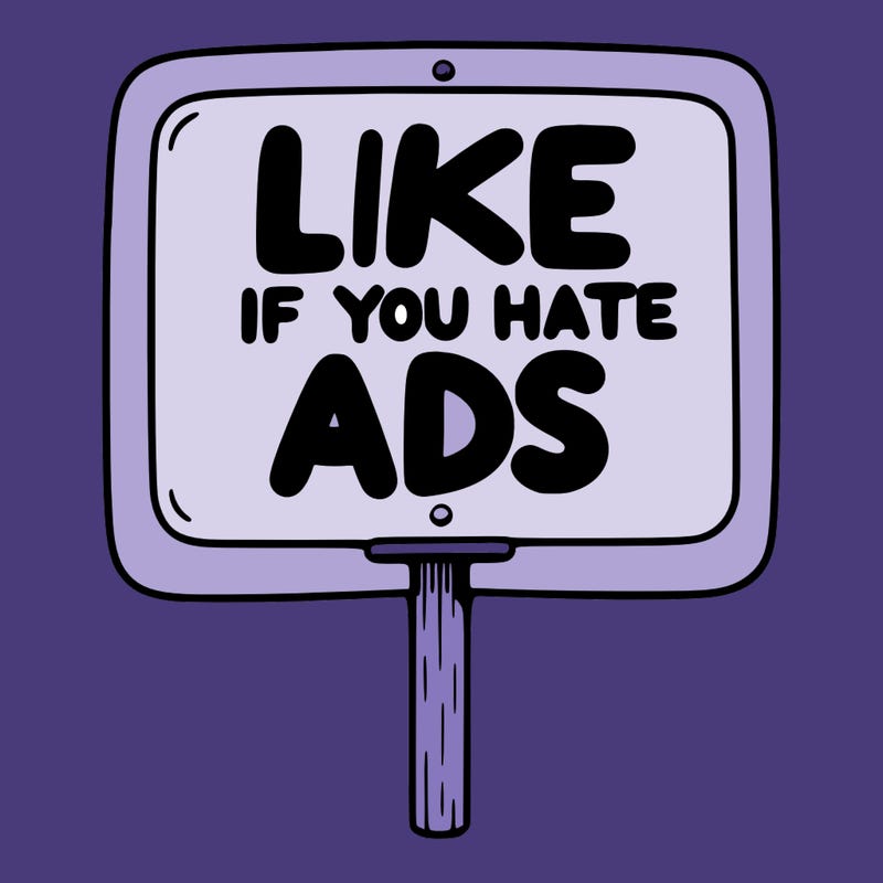 a sign that says like if you hate ads