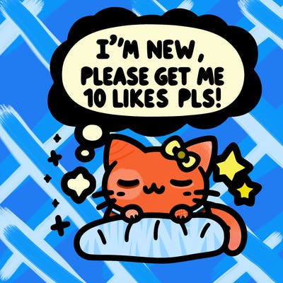 kitty taking a nap dream talking and saying "i'm new, please get me at least 10 likes pls!!"