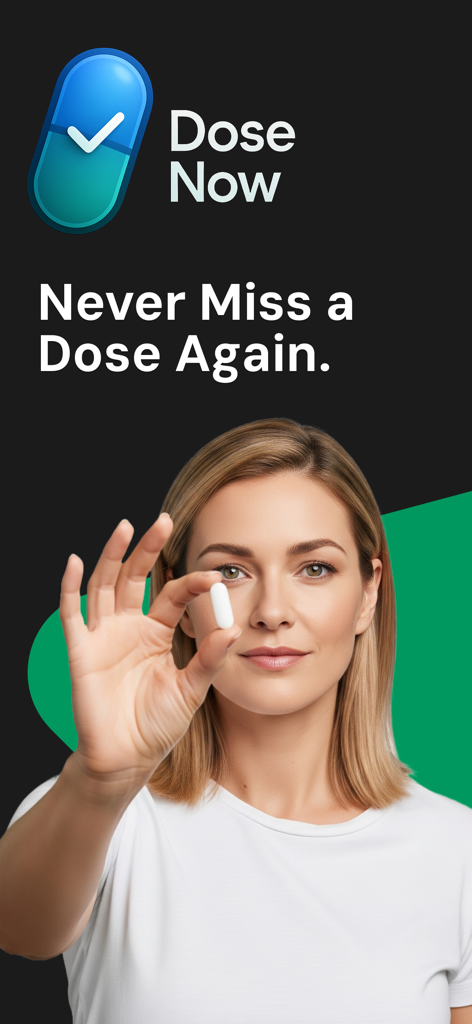 DoseNow: Medicine Tracker - Una mujer sosteniendo una pastilla con el logo de la app DoseNow y el eslogan Nunca te Pierdas una Dosis