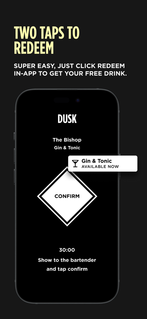 DUSK - Drinks, Deals & Rewards - DUSK app screen showing a two tap redemption process for a free drink
