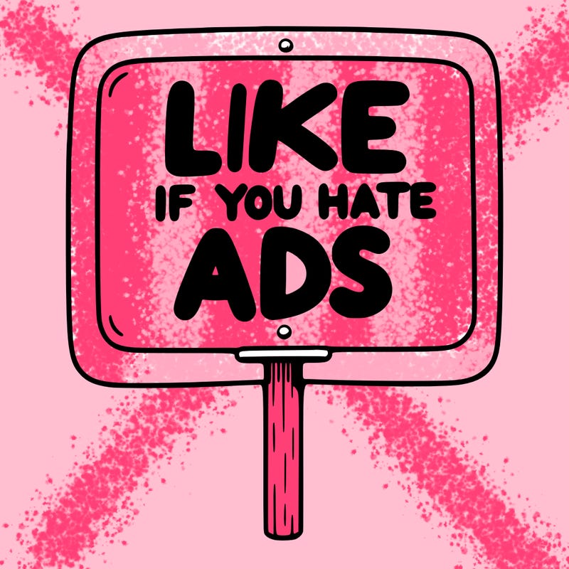 a sign that says like if you hate ads