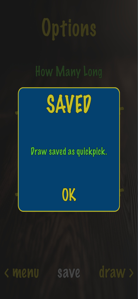 Confirmation popup in the Draw Straws app showing a draw has been saved as a quickpick.