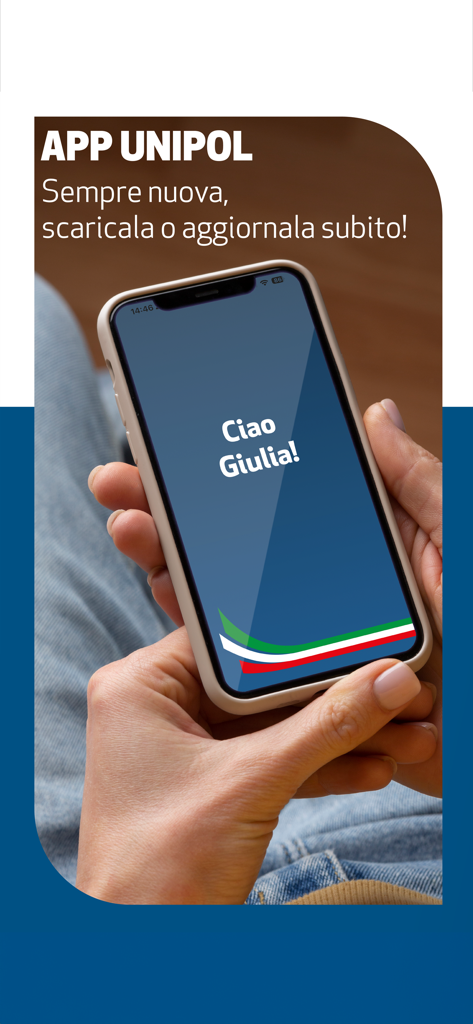 A person holding a smartphone displaying the Unipol insurance app welcome screen with the message Ciao Giulia