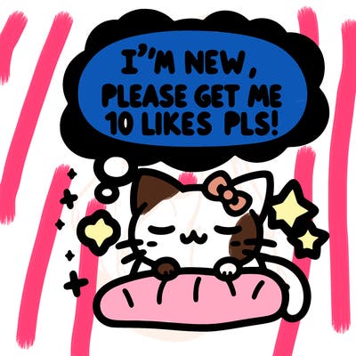 kitty taking a nap dream talking and saying "i'm new, please get me at least 10 likes pls!!"