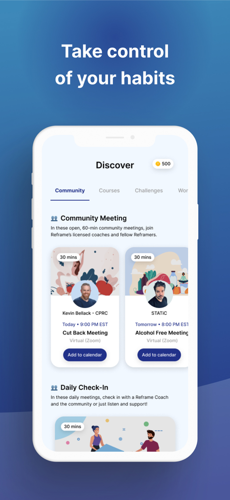 Reframe: Drink Less & Thrive - Interface de l'application Reframe montrant les réunions communautaires programmées et les enregistrements quotidiens pour la réduction de la consommation d'alcool