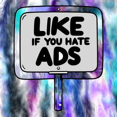 a sign that says like if you hate ads