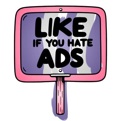 a sign that says like if you hate ads