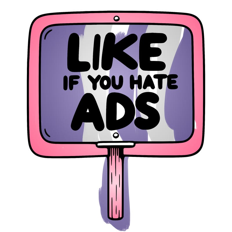 a sign that says like if you hate ads