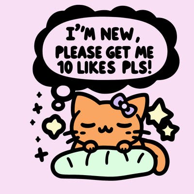 kitty taking a nap dream talking and saying "i'm new, please get me at least 10 likes pls!!"